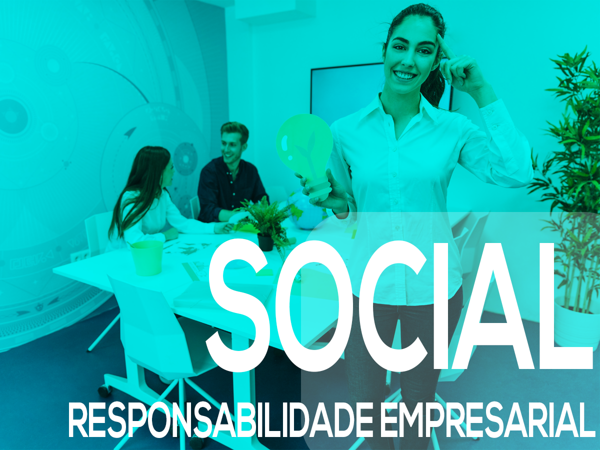 Por Que Incentivar Responsabilidade Social Empresarial? - EMAS Jr.