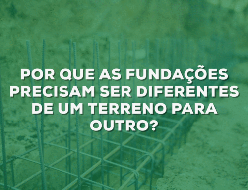 Por que as fundações precisam ser diferentes de um terreno para outro?