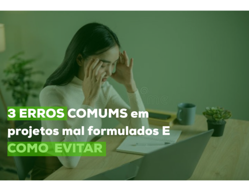 3 erros comums em projetos mal formulados
